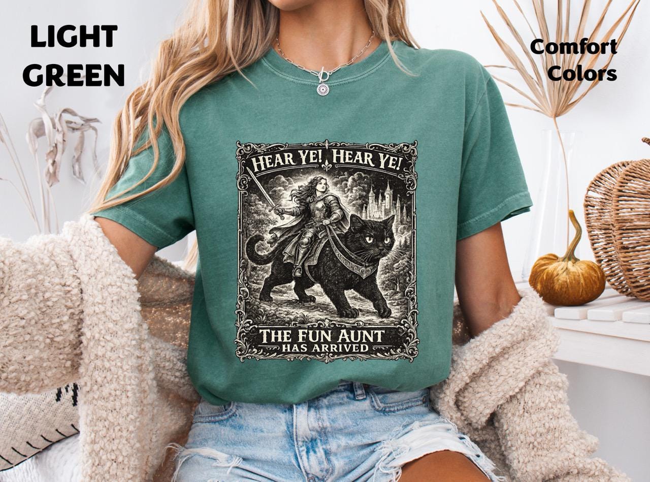 Comfort Colors Fun Aunt Knight Riding Black Cat T-Shirt, Hear Ye Fun Aunt Has Arrived Sweatshirt, Funny Auntie Cat Meme T-Shirt